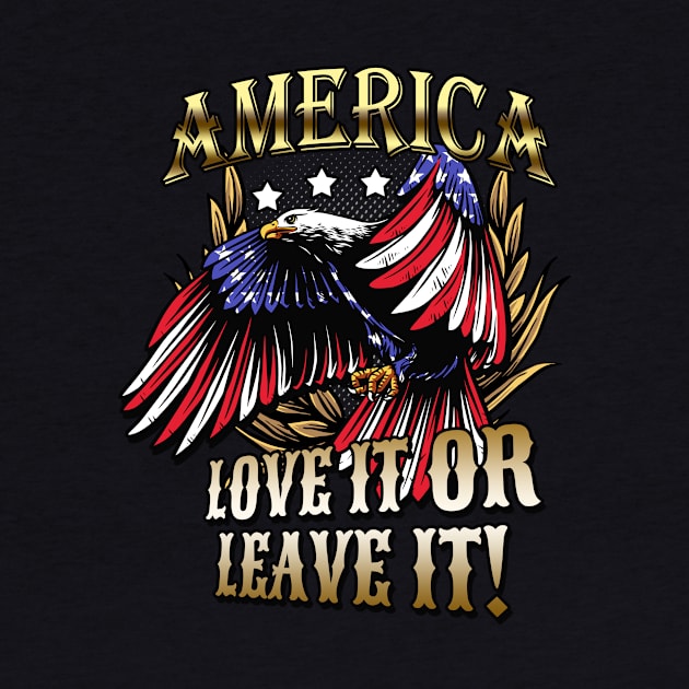 America Love It Or Leave It Patriotic Eagle by Foxxy Merch